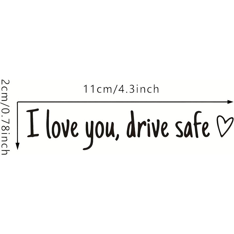Drive Safely I Love You – Rearview Mirror Vinyl Decal