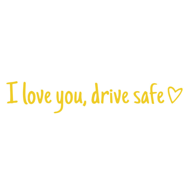Drive Safely I Love You – Rearview Mirror Vinyl Decal